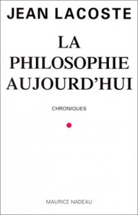 La Philosophie aujourd'hui