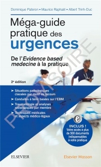 Méga-guide pratique des urgences: De l'Evidence based medicine à la pratique
