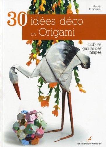 30 idées déco en Origami : Mobiles, guirlandes, lampes...