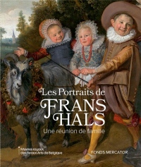 Les portraits de Frans Hals : Une réunion de famille