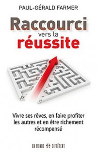 RACCOURCI VERS LA REUSSITE