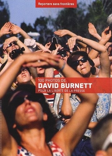 100 PHOTOS DE DAVID BURNETT POUR LA LIBERTE DE LA