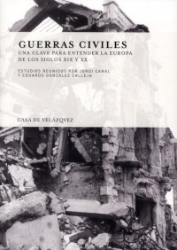 Guerras civiles : Une clave para entender la Europa de los siglos XIX y XX