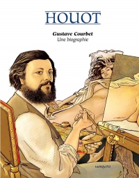 Gustave Courbet, une Biographie - Bande Dessinée