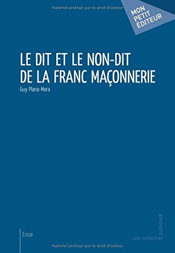 Le dit et le non-dit de la franc maçonnerie