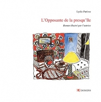 L'OPPOSANTE DE LA PRESQU'ÎLE (version illustrée): Roman illustré par l'auteur