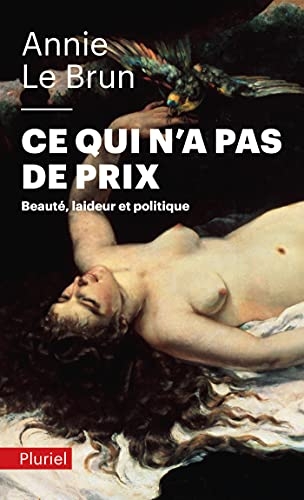Ce qui n'a pas de prix: Beauté, laideur et politique