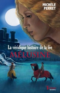 La véridique histoire de la fée Melusine