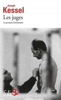 LES JUGES: LE PROCES EICHMANN