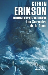 Le Livre des Martyrs, Tome 3 : Les souvenirs de la glace