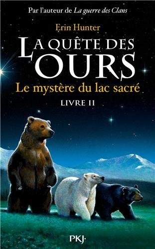 2. La quête des ours : Le mystère du lac sacré (2)