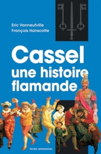 Cassel, une histoire flamande