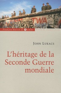 L'héritage de la Seconde Guerre mondiale