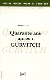 Cahiers internationaux de sociologie, N° 122 : Quarante ans après : Gurvitch