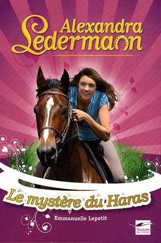 Alexandra Ledermann, Tome 2 : Le mystère du Haras