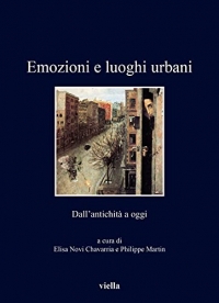 Emozioni E Luoghi Urbani: Dall'antichita a Oggi