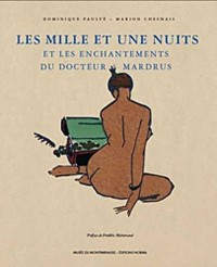 Les 1001 nuits et les enchantements du Docteur Mardrus