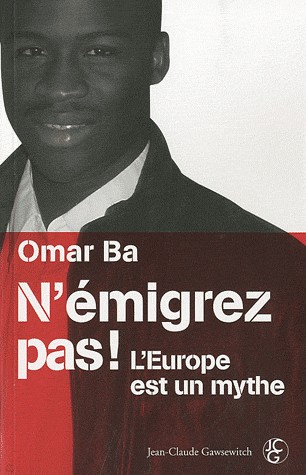 N'émigrez pas! L'Europe est un mythe