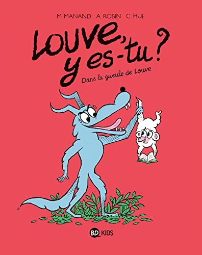 Louve y es-tu ?, Tome 04: Dans la gueule de Louve