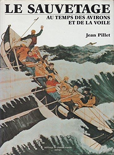 Le sauvetage au temps des avirons et de la voile