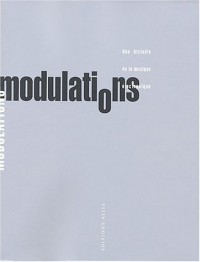 Modulations : Une histoire de la musique électronique