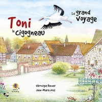 Toni le Cigogneau - le Grand Voyage