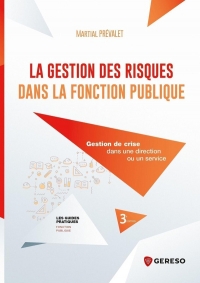 La gestion des risques dans la Fonction publique: Gestion de crise dans une direction ou un service