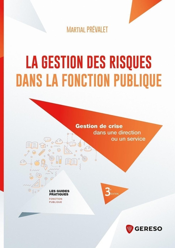 La gestion des risques dans la Fonction publique: Gestion de crise dans une direction ou un service