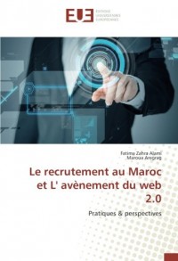 Le recrutement au Maroc et L' avènement du web 2.0: Pratiques & perspectives