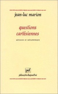 Questions cartésiennes : Méthode et métaphysique