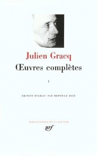 Gracq : Oeuvres complètes, tome 1