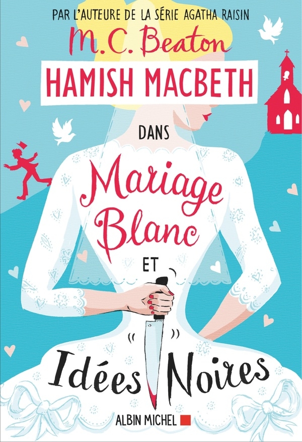 Hamish Macbeth 23 - Mariage blanc et idées noires