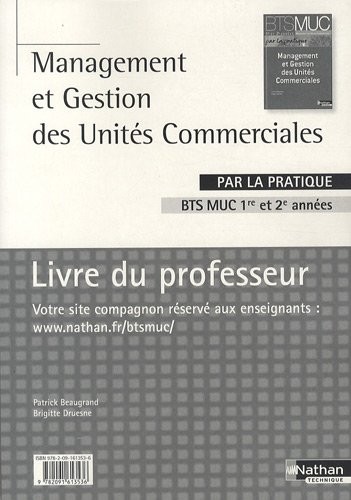 Management et gestion des unités commerciales BTS MUC 1re et 2e années : Livre du professeur