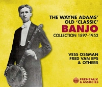 THE WAYNE ADAMS’ OLD ‘CLASSIC’ BANJO COLLECTION 1897-1952