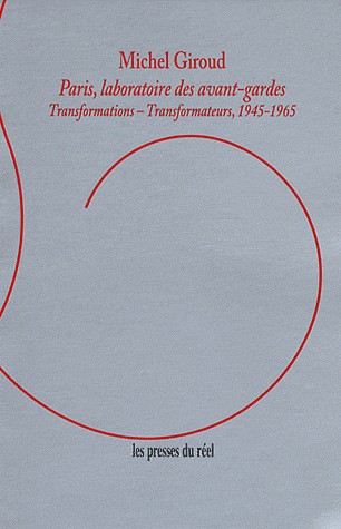 Paris, laboratoire des avant-gardes : Transformation-Transformateurs, 1945-1965