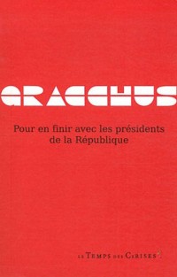 Pour en finir avec les présidents de la République