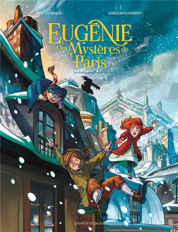Eugénie et les mystères de Paris - Tome 02: Les Korrigans d'Austerlitz