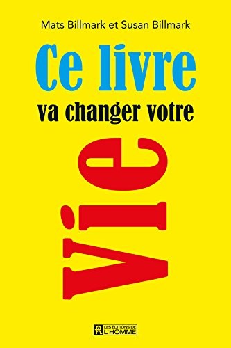 Ce livre va changer votre vie