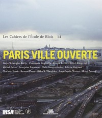 Paris ville ouverte - Cahiers de l'école de Blois,14