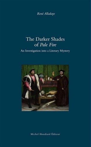 The Darker Shades of Pale Fire [9782356920935]