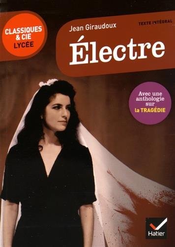 Électre: suivi d’une anthologie sur la tragédie