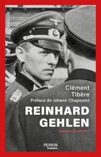 Reinhard Gehlen: L'espion du siècle ?