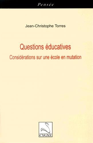 Questions éducatives : Considérations sur une école en mutation