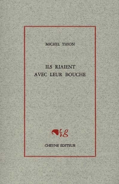 Ils riaient avec leur bouche