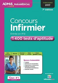 Concours Infirmier - Entrée en IFSI - 1 400 tests aptitude - Concours 2017