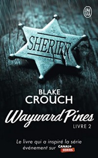 Wayward Pines, Tome 2 :