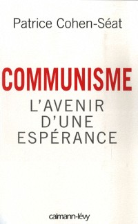 Communisme : L'avenir d'une espérance