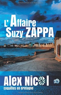 L'Affaire Suzy Zappa: Enquêtes en Bretagne