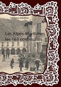 Les Alpes-Maritimes les 163 communes