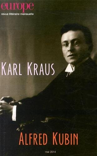 Europe, N°1021, mai 2014 : Karl Kraus, Alfred Kubin